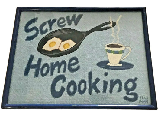 SCREW HOME COOKING Framed Needlepoint Art One Of A Kind Kitchen Kitsch 23" x 17”0